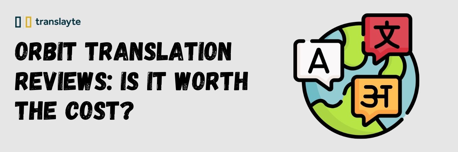 Orbit Translation Reviews: Is It Worth The Cost?